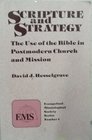 Scripture and Strategy The Use of the Bible in Postmodern Church and Mission