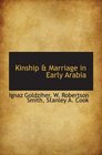 Kinship  Marriage in Early Arabia