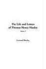 The Life and Letters of Thomas Henry Huxley V3
