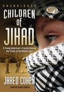 Children of Jihad Journeys into the Heart and Minds of MiddleEastern Youths