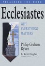 Ecclesiastes Why Everything Matters