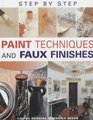 Stepbystep Paint Techniques and Faux Effects