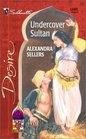 Undercover Sultan (Sons of the Desert: The Sultans, Bk 2) (Desire, No 1385)