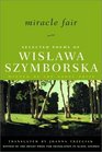 Miracle Fair Selected Poems of Wislawa Szymborska