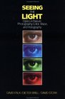 Seeing the Light  Optics in Nature Photography Color Vision and Holography