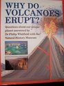 Why Do Volcanoes Erupt