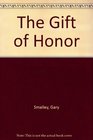 The Gift of Honor