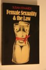 Female sexuality and the law A study of constructs of female sexuality as they inform statute and legal procedure