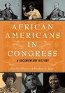 African Americans in Congress A Documentary History