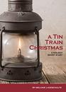 A Tin Train Christmas