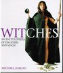 Witches An Encyclopedia of Paganism and Magic