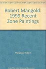 Robert Mangold Recent Zone Paintings March 18April 17 1999