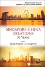 SingaporeChina Relations 50 Years