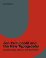 Jan Tschichold and the New Typography Graphic Design Between the World Wars