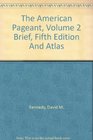 The American Pageant Volume 2 Brief Fifth Edition And Atlas