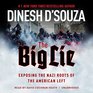 The Big Lie: Exposing the Nazi Roots of the American Left