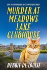 Murder at Meadows Lake Clubhouse (Soup the Supernatural Kitten, Bk 1)