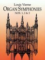 Organ Symphonies Nos 1 2  3