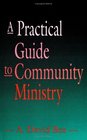 A Practical Guide to Community Ministry