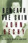 Beneath the Skin The Collected Essays