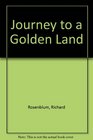 Journey to the Golden Land