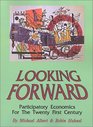 Looking Forward: Participatory Economics in the Twenty First Century