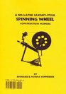 A NoLathe SaxonyStyle Spinning Wheel Construction Manual