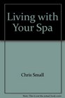 Living with Your Spa