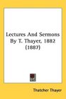 Lectures And Sermons By T Thayer 1882