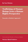 Trafficking of Human Beings from a Human Rights Perspective