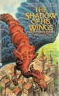 The Shadow of His Wings (Six Kingdoms, Bk 1)
