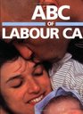 ABC of Labour Care