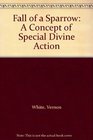 Fall of a Sparrow A Concept of Special Divine Action