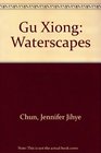 Gu Xiong Waterscapes