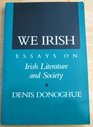 We Irish Essays on Irish Literature and Society