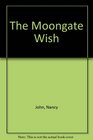 The Moongate Wish