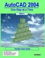 AutoCAD 2004 One Step at a Time  Part I