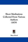 Short Meditations Collected From Various Authors