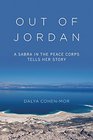 Out of Jordan A Sabra in the Peace Corps Tells Her Story