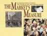 The Market's Measure An Illustrated History of America Told Through the Dow Jones Industrial Average
