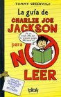 La guia de Charlie Joe Jackson para no leer