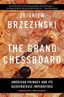 The Grand Chessboard American Primacy and Its Geostrategic Imperatives
