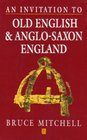 An Invitation to Old English and AngloSaxon England