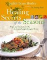 Healing Secrets of the Seasons Recipes and Remedies That Soothe DeStress and Energize Throughout the Year
