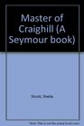 The Master of Craighill (Large Print)