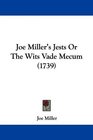 Joe Miller's Jests Or The Wits Vade Mecum
