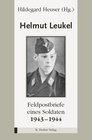 Helmut Leukel  Feldpostbriefe eines Soldaten 19431944