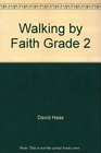 Walking by Faith Grade 2