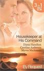 Housekeeper at His Command The Spaniard's Virgin Housekeeper / His Pregnant Housekeeper / The Maid and the Millionaire