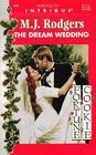 The Dream Wedding (Fortune Cookie) (Harlequin Intrigue, No 445)
